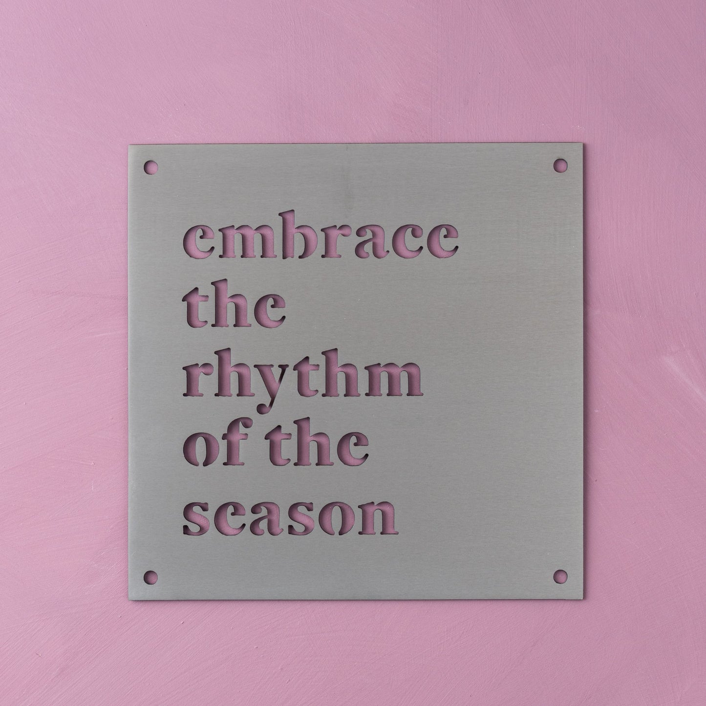 Embrace the Rhythm Sign